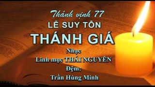 Thánh vịnh 77 - Lễ Suy tôn Thánh giá