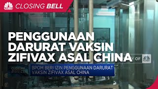 Efikasi 81,71%, BPOM Beri Izin Penggunaan Darurat Vaksin Zifivax Asal China