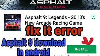 Asphalt 9 | now download in android | fix it error | Gaming play | by gaming zone