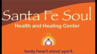 Santa Fe Soul Health & Healing Center for holistic and preventative healthcare