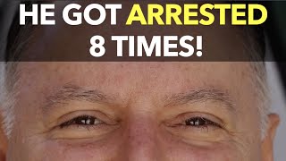 He Got Arrested 8 Times!
