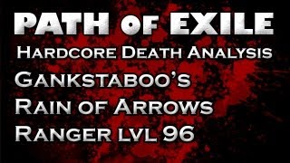 PoE HC Death Analysis: Gankstaboo Lvl 96 Rain of Arrow Ranger Reflect Death