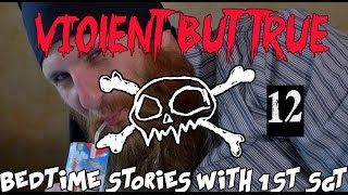 Violent But True: EPISODE 12