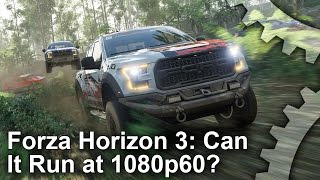 Forza Horizon 3 PC 1080p 60fps Performance Problems In-Depth Analysis
