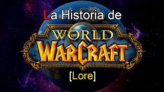 ? La Historia de Warcraft [Lore]
