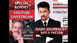 DARK JOURNALIST & JOSEPH FARRELL: UFO X-FACTOR BLACK BUDGET & SECRET SPACE NETWORK! X-SERIES II