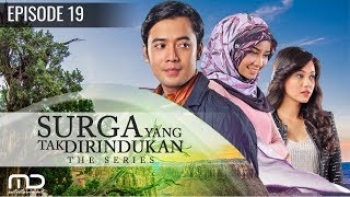 Surga Yang Tak Dirindukan - Episode 19