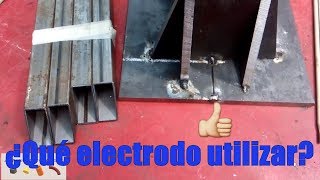 SOLDADURA CON ELECTRODO ??? - ¿CUÁL UTILIZAR?