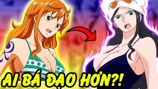 Nami Và Robin Ai Bá Đạo Hơn?! | 2 Mỹ Nhân Của Băng Mũ Rơm