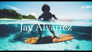 Who is Jay Alvarrez?