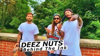DEEZ NUTS Behind the Ink with JJ Peters, Sean Kennedy & Alex Salinger