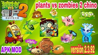 Plants vs zombies 2 chino APK mod versión 2.3.92