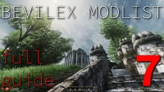 Bevilex Modlist Full Video Guide - part 7 (End of the Core Guide)