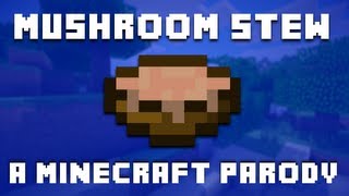♪ "Mushroom Stew" A Minecraft Song Parody of Taylor Swift's "22" ♪