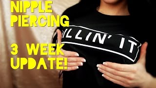 3 Week Nipple Piercing Update! | In-Depth!