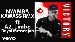 E.N.C - Nyamba Kawass Rmx (Official Audio) ft. A2, Limbo, Royal Messenjah