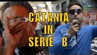 CATANIA IN SERIE B - COSA NE PENSANO I CATANESI