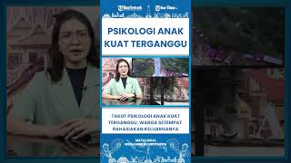 SHORT Takut Psikologi Anak Kuat Maruf Terganggu, Warga Setempat Rahasiakan Keberadaan Keluarganya