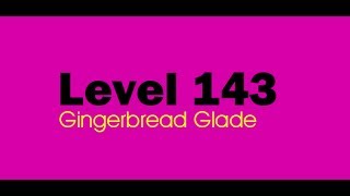 Candy Crush Saga level 143 Help,Tips,Tricks and Cheats