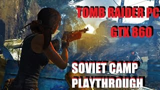 Rise of the Tomb Raider Soviet Camp GTX 860 Very High Setting- Lenovo Y50