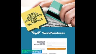 Como Realizar Pagamentos Pelo Backoffice WorldVentures