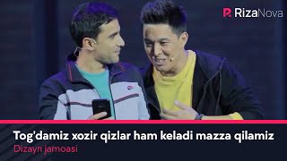 Dizayn jamoasi - Tog'damiz xozir qizlar ham keladi mazza qilamiz