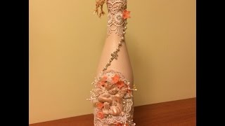 Декорирование бутылки в стиле "Шебби-шик". (Decorating bottles in the style of "Shabby-chic").