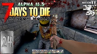 В ПОИСКАХ ИНТЕЛЛЕКТА ► 7 DAYS TO DIE. Alpha 18.3. Random World ► #24
