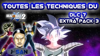 TOUTES LES TECHNIQUES DU DLC 7 Extra Pack 3 DE DRAGON BALL XENOVERSE 2