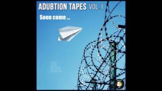 Adubtion Tapes Vol#1