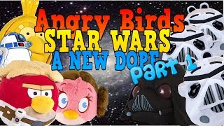 Angry Birds Star Wars: "A New Dope" Part 1