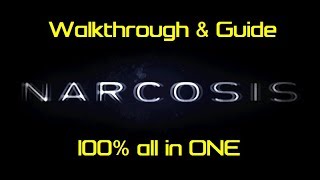 NARCOSIS Walkthrough & Guide 100% all in ONE