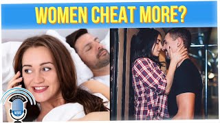 Research Suggests Women Are More Likely to Cheat (ft. Dante Basco)