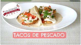 TACOS DE PESCADO?LOS SECRETOS DE MI COCINA?