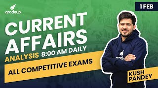 Daily Current Affairs by Kush Pandey For All Bank Exams | 1st Feb | Gradeup