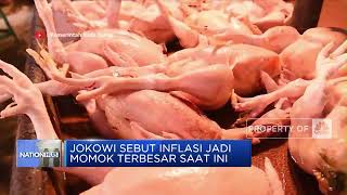 Jokowi Sebut Inflasi Jadi Momok Terbesar Saat Ini