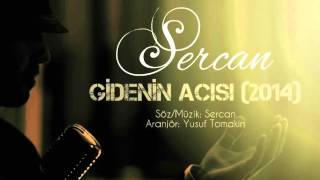 SERCAN - Gidenin Acısı [ 2014 ] YEP YENI