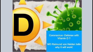 Coronavirus - Defense with Vitamin D? - answered by MD von Helden