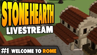 Stonehearth Alpha 20 | Rome | New Town | Livestream | Ep 1
