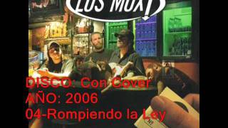 Rompiendo la Ley - LOS MOX!