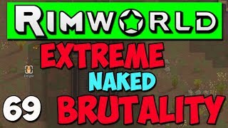Rimworld B19 Gameplay - Ep 69 - Extreme Starting with Nothing