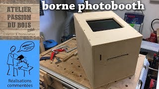 CONSTRUCTION D'UNE BORNE PHOTOBOOTH