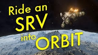Space Tourism (Ep7) Ride an SRV into Orbit, Mt. Nevrest | Elite: Dangerous
