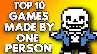 Top 10 Games Made By One Person