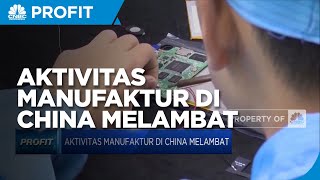 Aktivitas Manufaktur China Melambat di Bulan Juli 2021