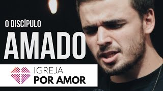 O DISCÍPULO AMADO - Victor Azevedo 06/05