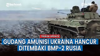 Gudang Amunisi Ukraina Dibombardir, Prajurit Kelompok 'O' Rusia Klaim Ukraina Rugi Besar