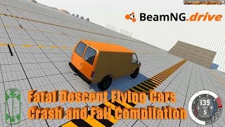 BeamNG Drive: Fatal Descent Flying Cars Crash and Fail Compilation