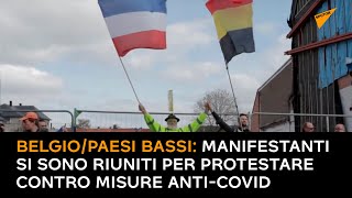Belgio/Paesi Bassi: manifestanti si sono riuniti per protestare contro misure anti-Covid