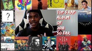 Top 5 2018 Rap Album So Far